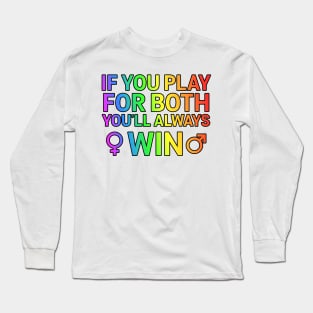 If U Play For Both You Always Win Bisexual Gift Long Sleeve T-Shirt